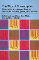 Why of Consumption - Huffman, Cynthia a Mick, David Glen a Ratneshwar, S.