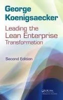 Leading the Lean Enterprise Transformation - George Koenigsaecker