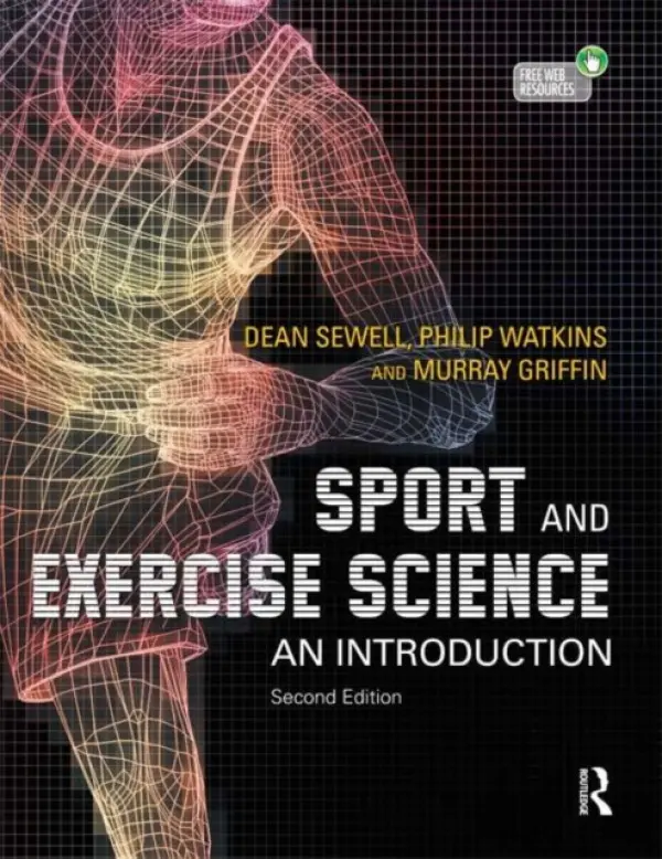 Sport and Exercise Science - Sewell, Dean (Heriot Watt University, UK) a Watkins, Philip (Sports Performance Consultancy Ltd, UK) a Griffin, Murray (University of Essex, UK)