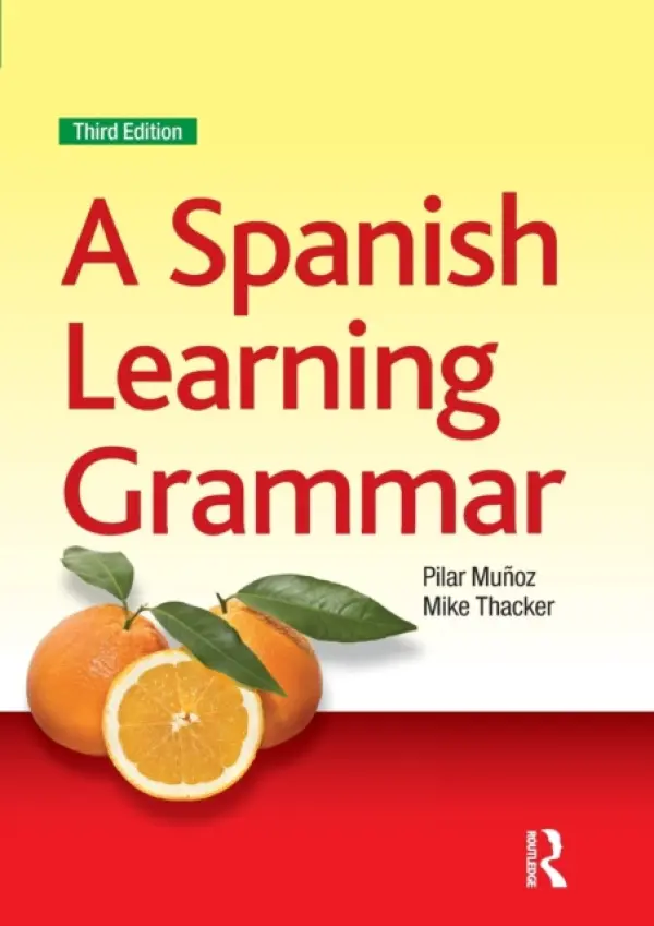Spanish Learning Grammar - Thacker, Mike a Munoz, Pilar (formerly at the University of Surrey, UK)