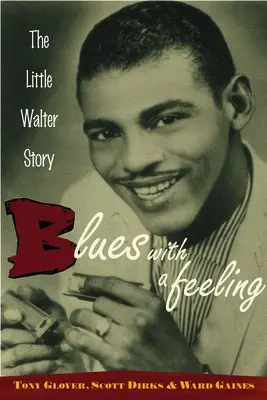 Blues with a Feeling - Glover, Tony a Dirks, Scott a Gaines, Ward