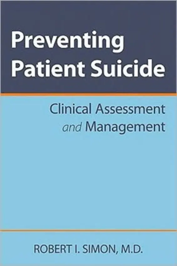 Preventing Patient Suicide - Simon, Robert I., MD