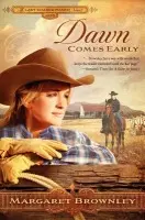 Dawn Comes Early - Brownley, Margaret
