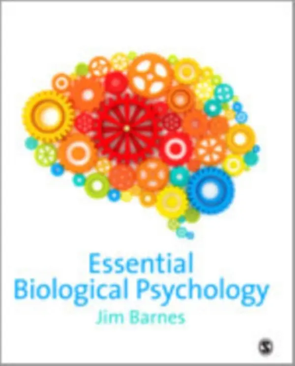 Essential Biological Psychology - Barnes, Jim