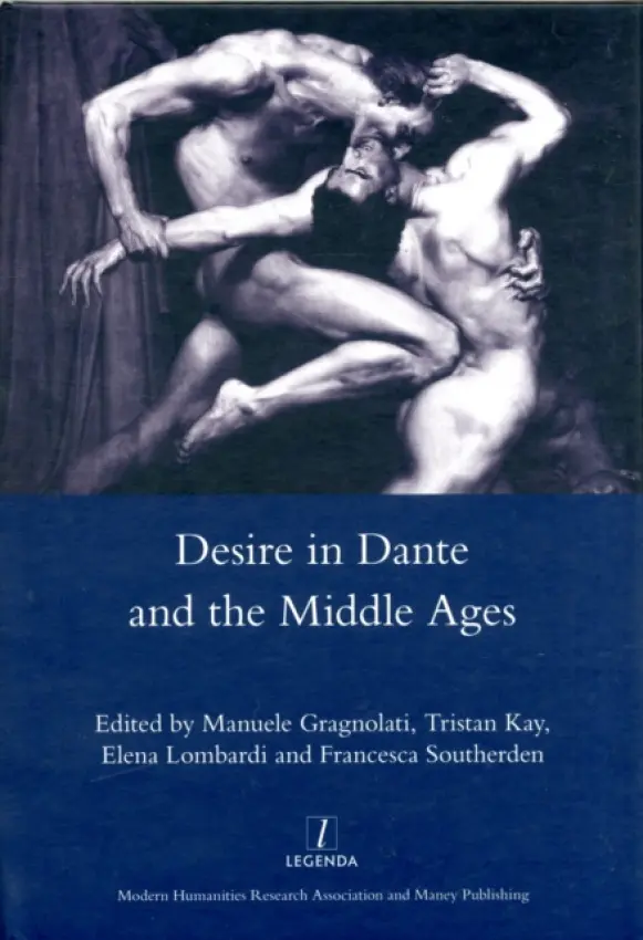 Desire in Dante and the Middle Ages - Gragnolati, Manuele