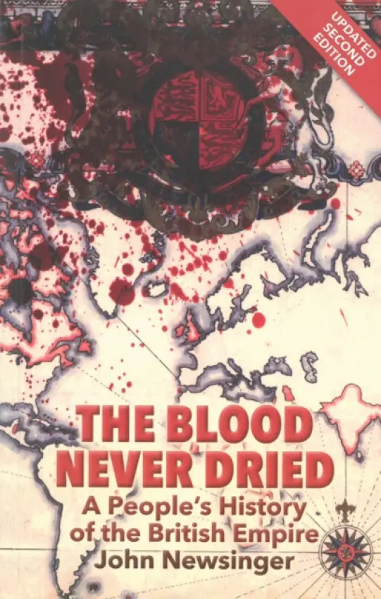 Blood Never Dried - Newsinger, John