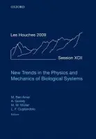 New Trends in the Physics and Mechanics of Biological Systems