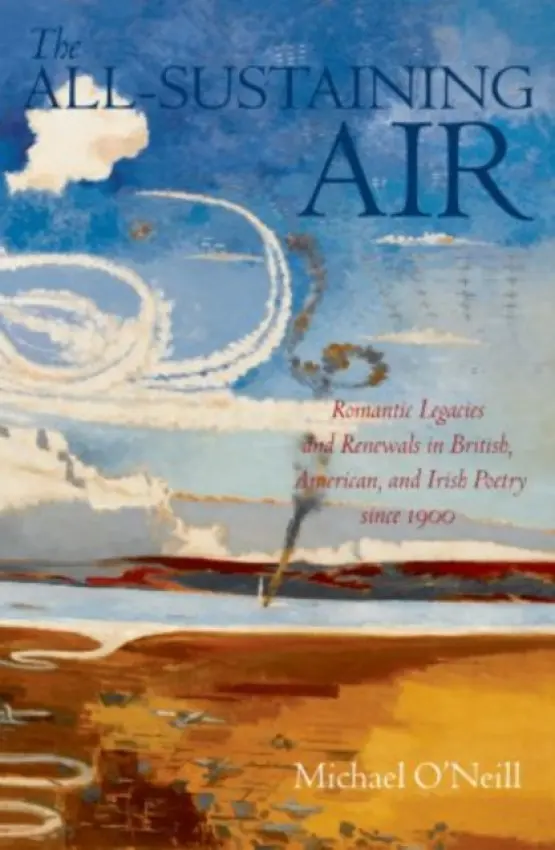 All-Sustaining Air - O'Neill, Michael (Department of English, Durham University)