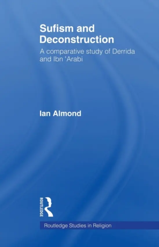 Sufism and Deconstruction - Almond, Ian