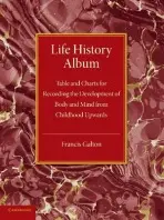 Life History Album - Galton, Francis