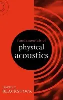 Fundamentals of Physical Acoustics - Blackstock, David T. (University of Texas, Austin, Texas)