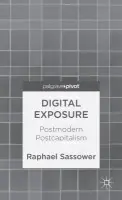 Digital Exposure - Sassower, R.