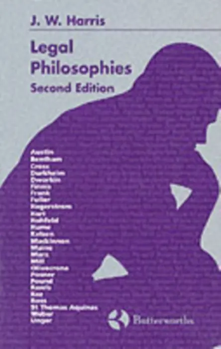 Legal Philosophies - Harris, J. W. (Former Professor of Law at the University of Oxford, Fellow of Keble College, Oxford)