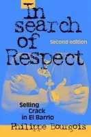 In Search of Respect - Bourgois, Philippe (San Francisco State University)