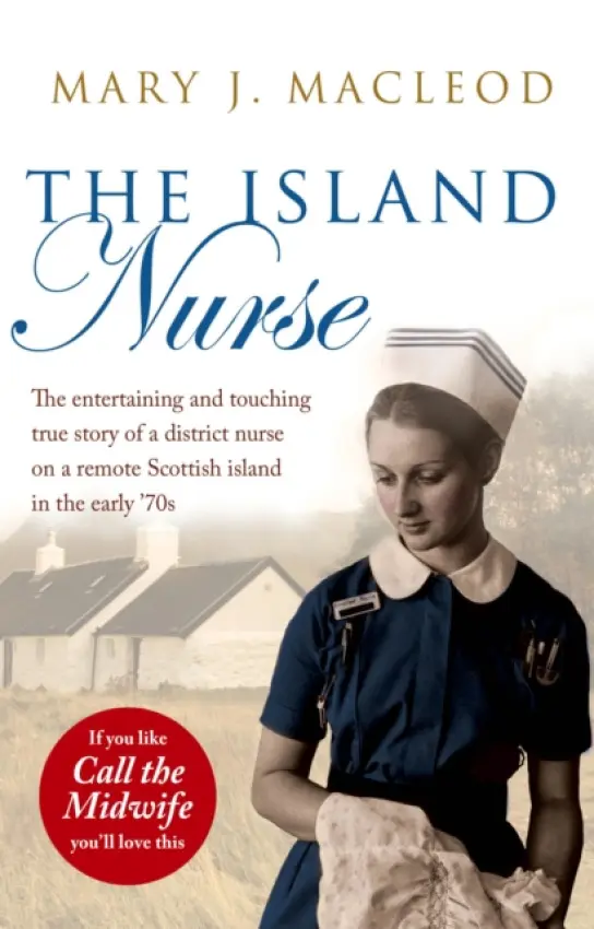 Island Nurse - MacLeod, Mary J.