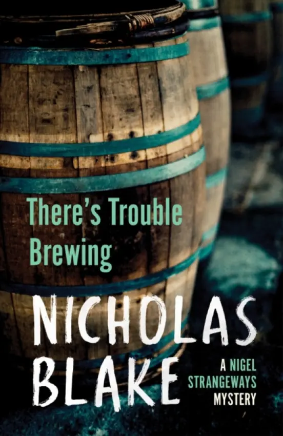 There's Trouble Brewing - Blake, Nicholas