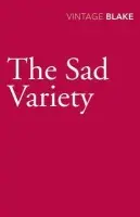 Sad Variety - Blake, Nicholas