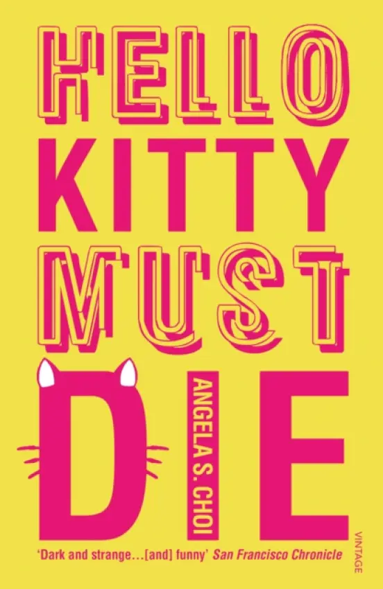 Hello Kitty Must Die - Choi, Angela S.