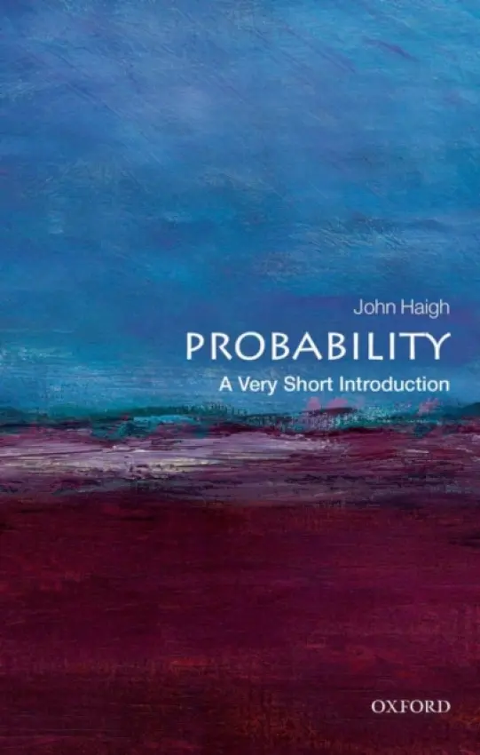 Probability - Haigh, John (Reader in Statistics, University of Sussex)