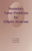 Boundary Value Problems for Elliptic Systems - Wloka, J. T. (Christian-Albrechts Universitat zu Kiel, Germany) a Rowley, B. (Champlain College, Lennoxville) a Lawruk, B. (McGill University, Montreal)