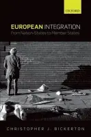 European Integration - Bickerton, Chris J. (Associate Professor of International Relations at Sciences Po, Paris)