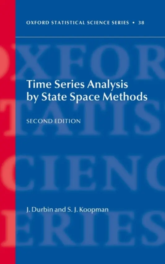 Time Series Analysis by State Space Methods - Durbin, The late James (Formerly Professor of Statistics, London School of Economics and Political Sciences) a Koopman, Siem Jan (Department of Econometrics, Free University, Amsterdam)