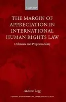 Margin of Appreciation in International Human Rights Law - Legg, Dr Andrew (Barrister of Lincoln's Inn a  Member of Essex Court Chambers, London)