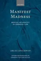 Manifest Madness - Loughnan, Arlie (Senior Lecturer, School of Law, University of Sydney)