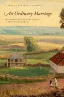 Ordinary Marriage - Antonova, Katherine Pickering (Assistant Professor of History, Assistant Professor of History, Queens College, Jamaica, NY, US)