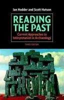 Reading the Past - Hodder, Ian (Stanford University, California) a Hutson, Scott (University of California, Berkeley)