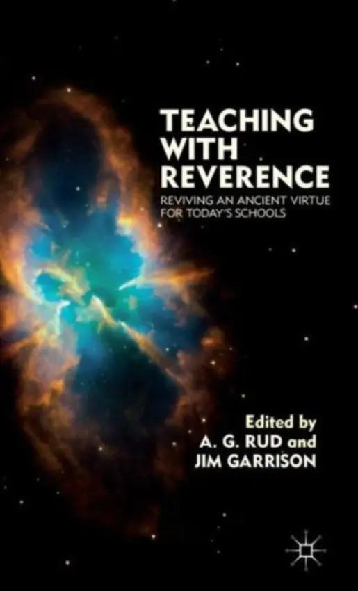 Teaching with Reverence - Rud, A. a Garrison, J.