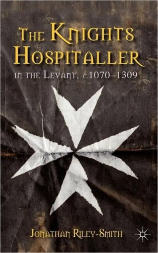 Knights Hospitaller in the Levant, c.1070-1309 - Riley-Smith, J.