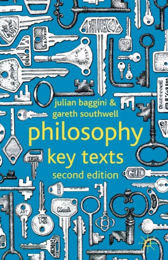 Philosophy: Key Texts - Baggini, J. a Southwell, G.