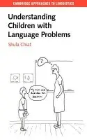 Understanding Children with Language Problems - Chiat, Shula (City University London)