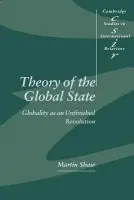 Theory of the Global State - Shaw, Martin (University of Sussex)