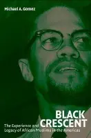 Black Crescent - Gomez, Michael A. (New York University)