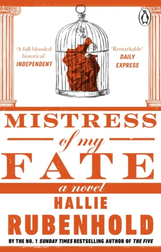 Mistress of My Fate - Rubenhold, Hallie