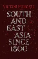South East Asia since 1800 - Purcell