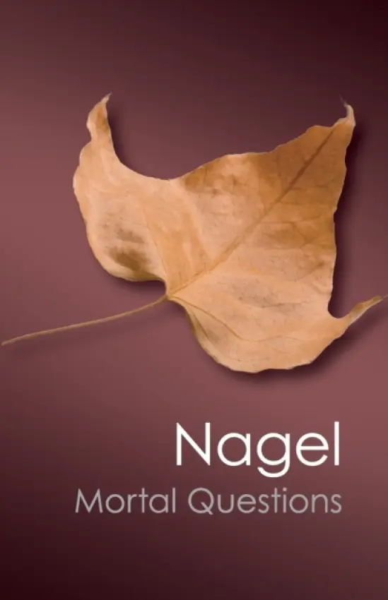 Mortal Questions - Nagel, Thomas