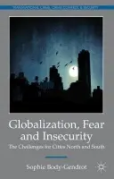 Globalization, Fear and Insecurity - Body-Gendrot, S.