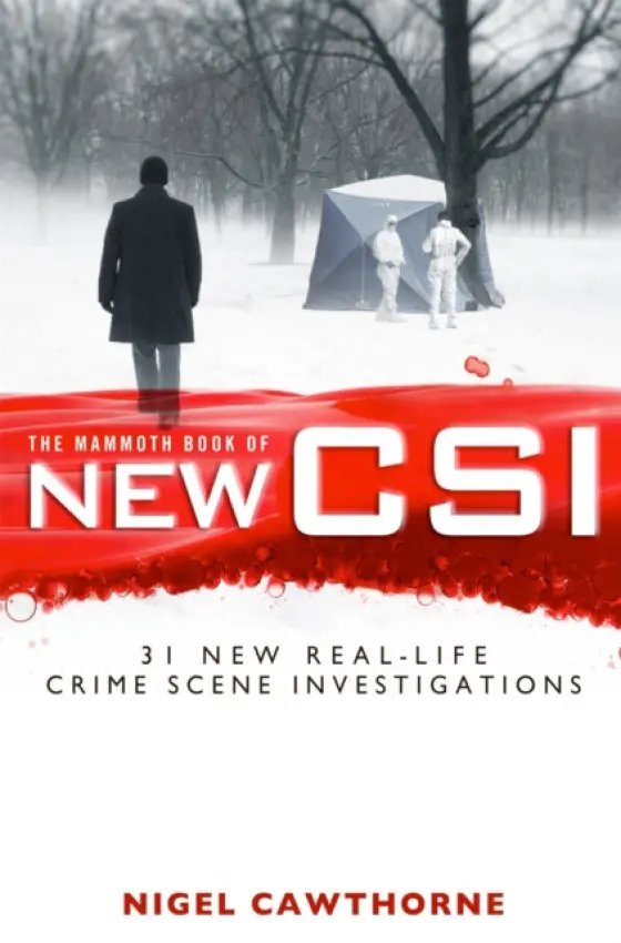 The Mammoth Book of New CSI - Nigel Cawthorne