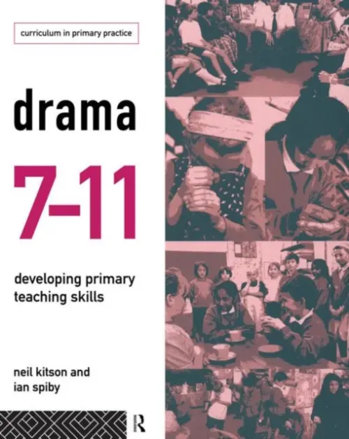 Drama 7-11 - Kitson, Neil a Spiby, Ian