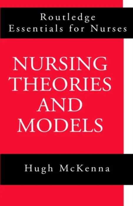 Nursing Theories and Models - McKenna, Hugh