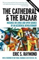 Cathedral & the Bazaar - Musings on Linux & Open Source by an Accidental Revolutionary Rev - Raymond, Eric