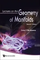 Lectures On The Geometry Of Manifolds (2nd Edition) - Nicolaescu, Liviu I (University Of Notre Dame, Usa)
