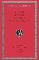 Eclogues. Georgics. Aeneid, Books 1-6 - Virgil