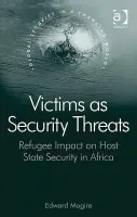 Victims as Security Threats - Mogire, Edward