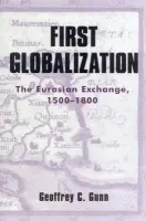 First Globalization - Gunn, Geoffrey C.