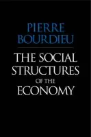 Social Structures of the Economy - Bourdieu, Pierre (College de France)