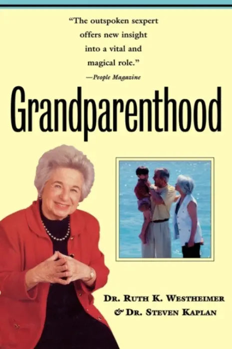 Grandparenthood - Westheimer, . Ruth a Kaplan, . Steven